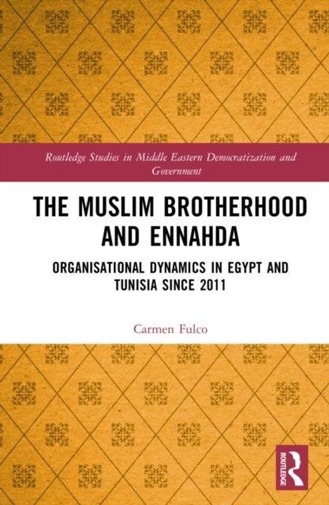 Titel: "The Muslim Brotherhood and Ennahda". Muster aus gelben Quadraten im Hintergrund. Autor: Carmen Fulco.