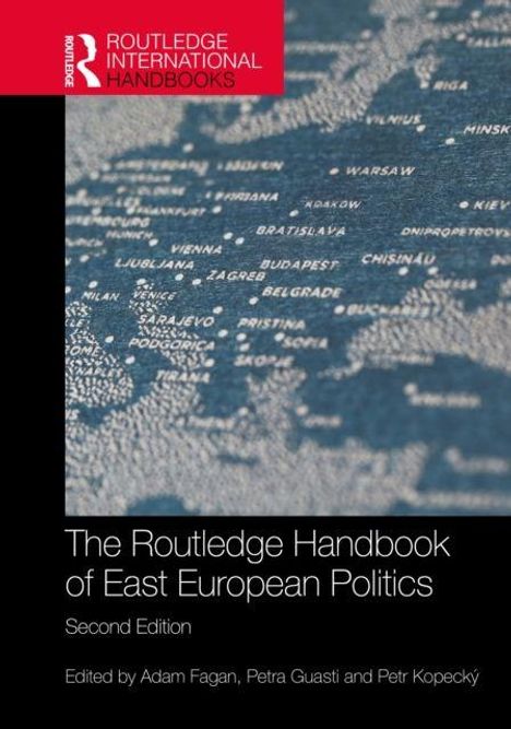 „The Routledge Handbook of East European Politics, Second Edition, edited by Adam Fagan, Petra Guasti, Petr Kopecký.“ Oben links ist ein rotes Logo. Darunter eine detaillierte Karte.