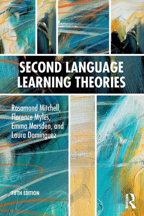 "Second Language Learning Theories" von Rosamond Mitchell et al., fünfte Ausgabe. Abstrakte Malerei in Blau- und Orangetönen.