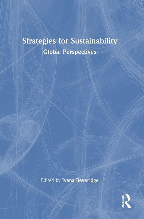 "Strategies for Sustainability: Global Perspectives, Edited by Ivana Beveridge". Blauer Hintergrund mit weißen Linien.