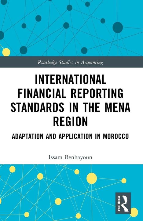 Titel: INTERNATIONAL FINANCIAL REPORTING STANDARDS IN THE MENA REGION. Autor: Issam Benhayoun. Blaues geometrisches Muster.