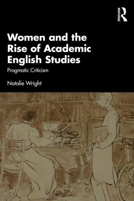„Women and the Rise of Academic English Studies“, „Pragmatic Criticism“, „Natalie Wright“. Illustration zeigt zwei Personen beim Lesen.