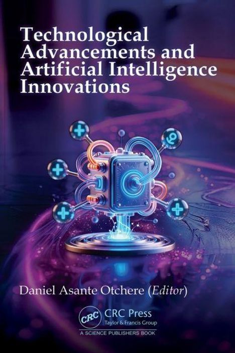 Der Text lautet: "Technological Advancements and Artificial Intelligence Innovations" und "Daniel Asante Okyere (Editor)". Eine futuristische Illustration zeigt einen schwebenden, leuchtenden Würfel mit elektronischen Elementen auf einem dunklen Hintergrund.