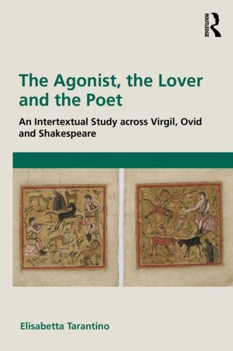 „The Agonist, the Lover and the Poet“, Studie über Vergil, Ovid und Shakespeare. Zwei antike Illustrationen mit Szenen.