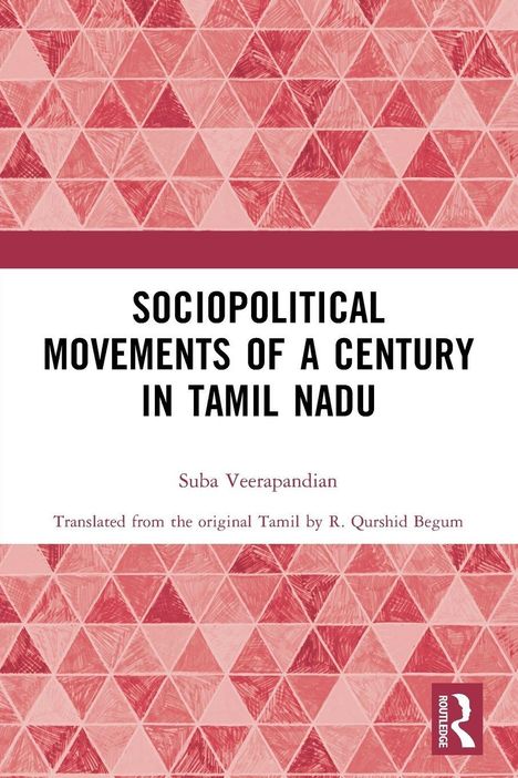 „SOCIOPOLITICAL MOVEMENTS OF A CENTURY IN TAMIL NADU“ oben, darunter Autorenname. Rosa Dreiecksmuster als Hintergrund.