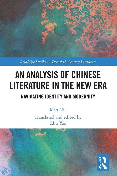 Titel: "An Analysis of Chinese Literature in the New Era". Farbe: Bunte Textur. Autor: Mao Nie.