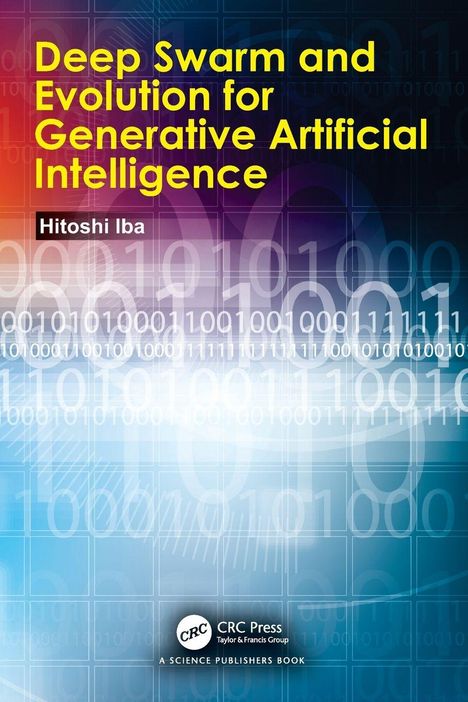 Text: "Deep Swarm and Evolution for Generative Artificial Intelligence", "Hitoshi Iba". Hintergrund zeigt binäre Zahlen.