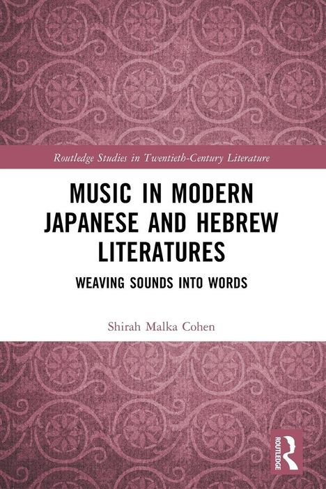 „Music in Modern Japanese and Hebrew Literatures: Weaving Sounds into Words“ von Shirah Malka Cohen. Ornamente.