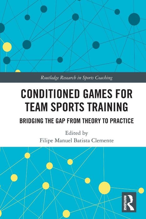 "CONDITIONED GAMES FOR TEAM SPORTS TRAINING: BRIDGING THE GAP FROM THEORY TO PRACTICE" vor blauem Hintergrund.