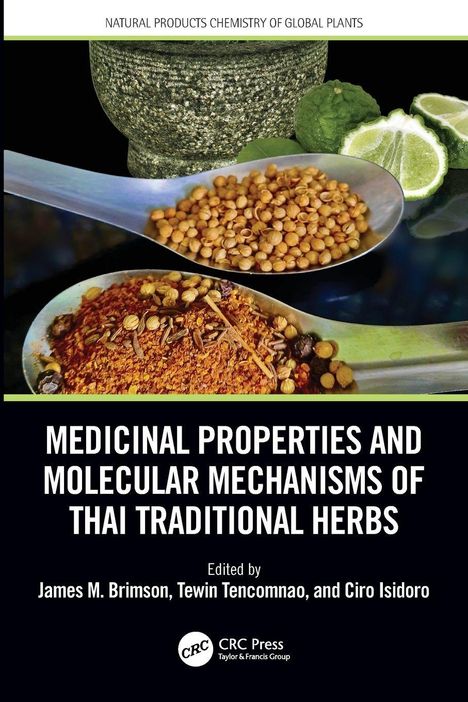 "MEDICINAL PROPERTIES AND MOLECULAR MECHANISMS OF THAI TRADITIONAL HERBS" oben verschiedene Kräuter und Mörser.