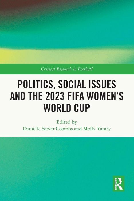 "Politics, Social Issues and the 2023 FIFA Women's World Cup." Editiert von Coombs und Yanity. Grüner Farbverlauf.