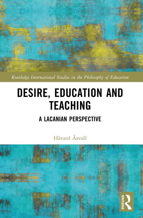 Text: "Desire, Education and Teaching: A Lacanian Perspective" von Håvard Åsvoll. Turquoise-gelbes abstraktes Muster.