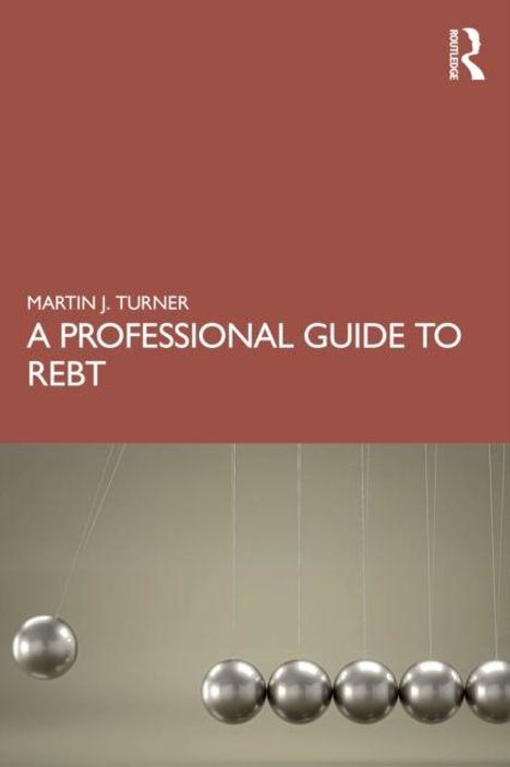 Text: "Martin J. Turner, A Professional Guide to REBT". Unten metallene Kugeln, die an Fäden hängen, symbolisieren Bewegung.