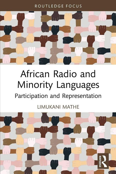 „African Radio and Minority Languages: Participation and Representation“ von Limukani Mathe. Illustration: farbige Hände.