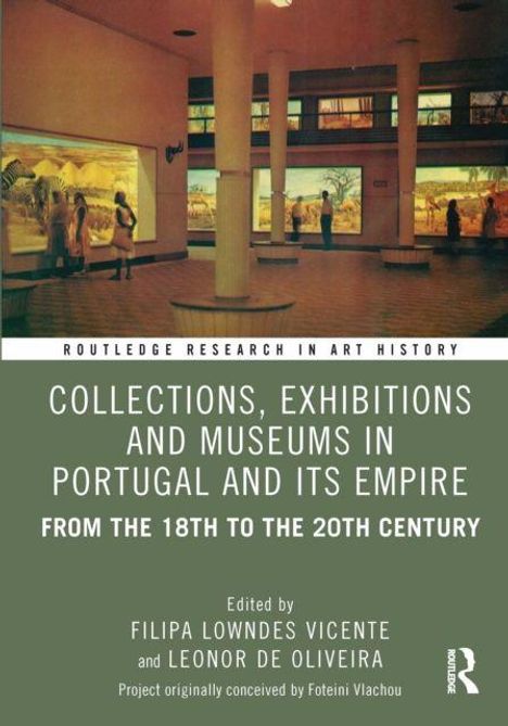 Text: "Collections, Exhibitions and Museums in Portugal and Its Empire: From the 18th to the 20th Century." Bild: Museumsinnenraum.