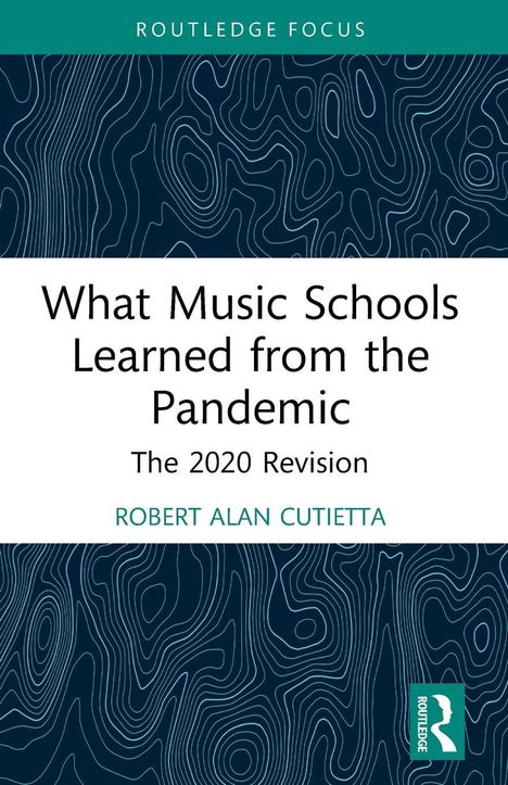 "What Music Schools Learned from the Pandemic: The 2020 Revision" von Robert Alan Cutietta, mit abstrakten Linien.