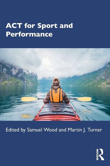 Titel: "ACT for Sport and Performance". Darunter paddelt eine Person in einem roten Kajak auf einem ruhigen See.