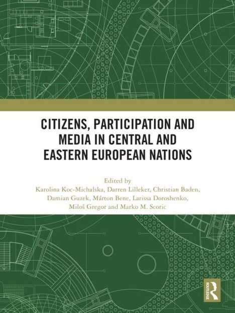 "CITIZENS, PARTICIPATION AND MEDIA IN CENTRAL AND EASTERN EUROPEAN NATIONS." Grün-weißes Cover mit schematischen Zeichnungen.