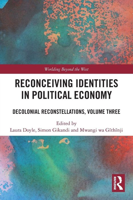 Text: "Reconceiving Identities in Political Economy" von Laura Doyle, Simon Gikandi und Mwangi wa Gĩthĩnjĩ. Bunte abstrakte Muster.