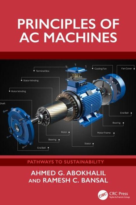 "PRINCIPLES OF AC MACHINES", "PATHWAYS TO SUSTAINABILITY", Autoren: Ahmed G. Abokhalil, Ramesh C. Bansal. Explosionszeichnung eines Motors.