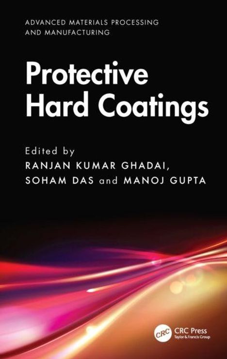"Protective Hard Coatings," bearbeitet von Ranjan Kumar Ghadai, Soham Das, Manoj Gupta. Bunte Wellenlinien unten.