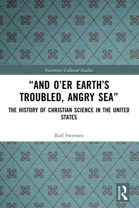 "Variorum Collected Studies", Titel über Christian Science in USA. Name des Autors: Rolf Swensen. Helles geometrisches Muster.