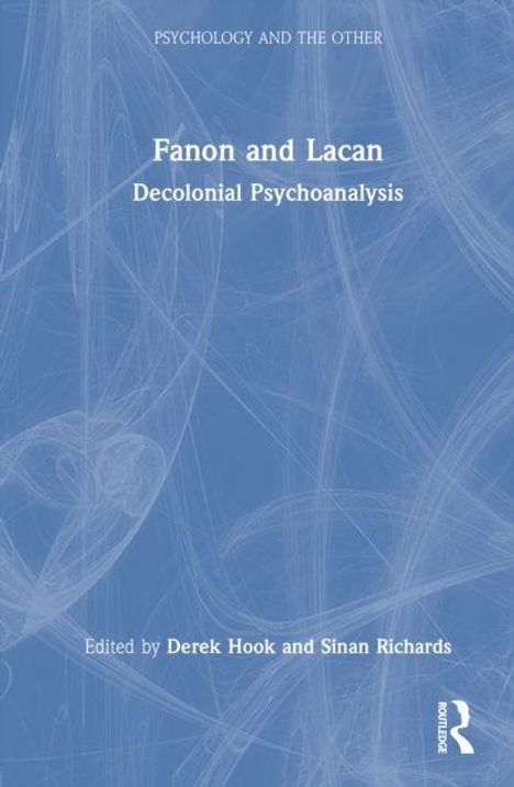 "Fanon and Lacan: Decolonial Psychoanalysis" von Derek Hook und Sinan Richards. Blaues, abstraktes Cover.