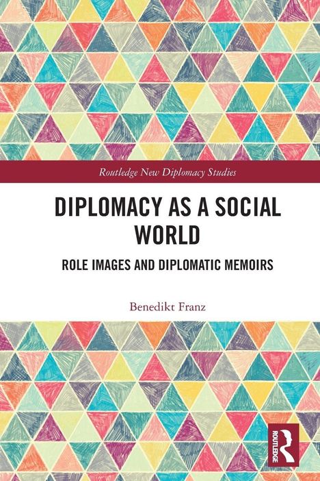 "DIPLOMACY AS A SOCIAL WORLD" mit bunten geometrischen Mustern. Text: Benedikt Franz.