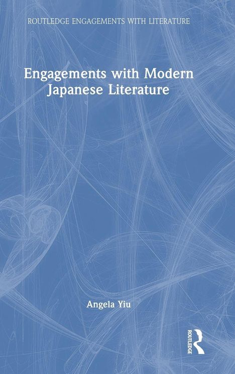 "Engagements with Modern Japanese Literature" von Angela Yiu auf blauem Hintergrund. Weißes Muster, Routledge-Logo.