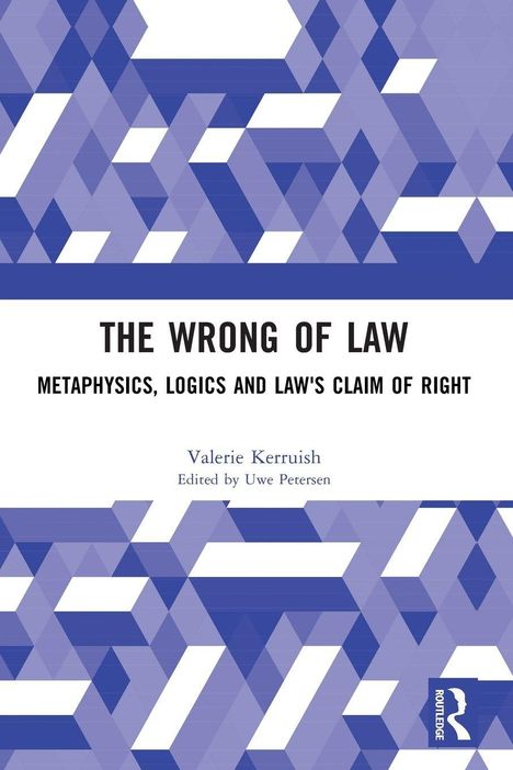 "The Wrong of Law: Metaphysics, Logics and Law's Claim of Right" von Valerie Kerruish, bearbeitet von Uwe Petersen. Geometrisches Muster.