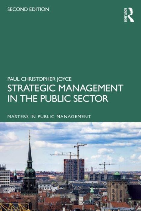 "Second Edition, Paul Christopher Joyce, Strategic Management in the Public Sector, Masters in Public Management." Skyline mit Kränen.