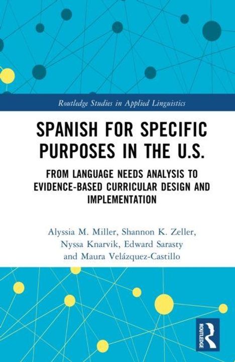 Titel: "Spanish for Specific Purposes in the U.S." Autoren: Alyssia M. Miller u.a. Blauer Hintergrund mit Linien und Punkten.