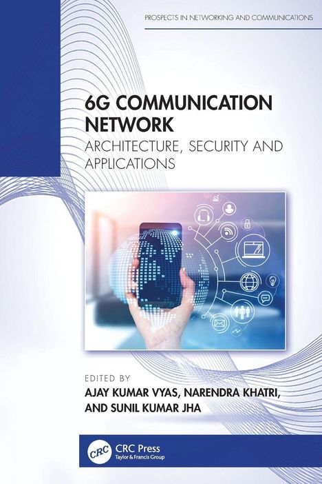 „6G Communication Network: Architecture, Security, and Applications“, Grafik mit Händen und Smartphone.