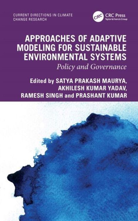 "Approaches of adaptive modeling for sustainable environmental systems. Edited by Satya Prakash Maurya, Akhilesh Kumar Yadav. Unten abstrakte blaue Aquarellillustration."