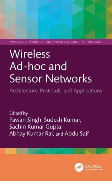 "Wireless Ad-hoc and Sensor Networks: Architecture, Protocols, and Applications." Herausgeber und Autoren sind genannt. Hintergrund geometrisch.