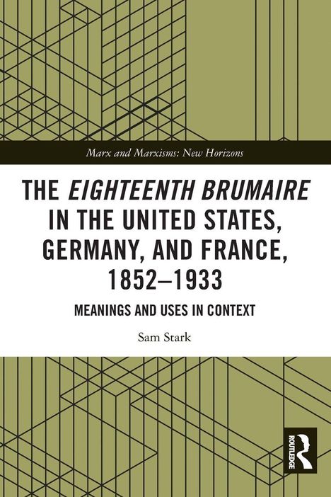 Text: "THE EIGHTEENTH BRUMAIRE IN THE UNITED STATES, GERMANY, AND FRANCE, 1852–1933." Moderne geometrische Muster.
