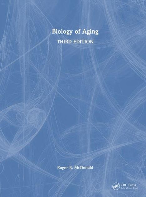 "Biology of Aging, Third Edition" von Roger B. McDonald auf blauem Hintergrund mit weißen Linienmuster.