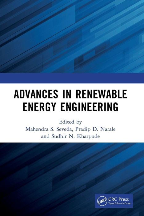 "ADVANCES IN RENEWABLE ENERGY ENGINEERING, Edited by Mahendra S. Seveda, Pradip D. Narale, Sudhir N. Kharpude." Blauer geometrischer Hintergrund.
