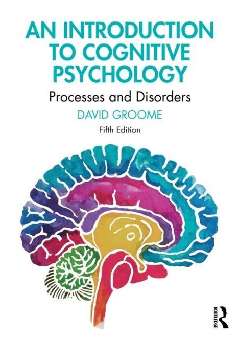 Text: "An Introduction to Cognitive Psychology: Processes and Disorders, David Groome, Fifth Edition." Farbige Gehirnillustration.