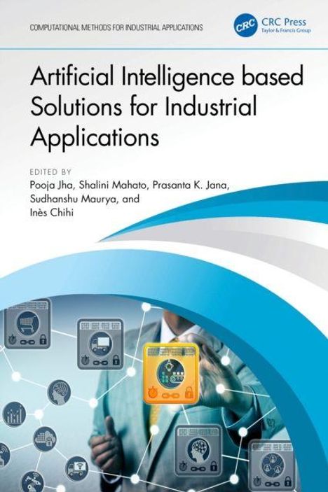 Buchcover: "Artificial Intelligence based Solutions for Industrial Applications", herausgegeben von Pooja Jha und anderen.