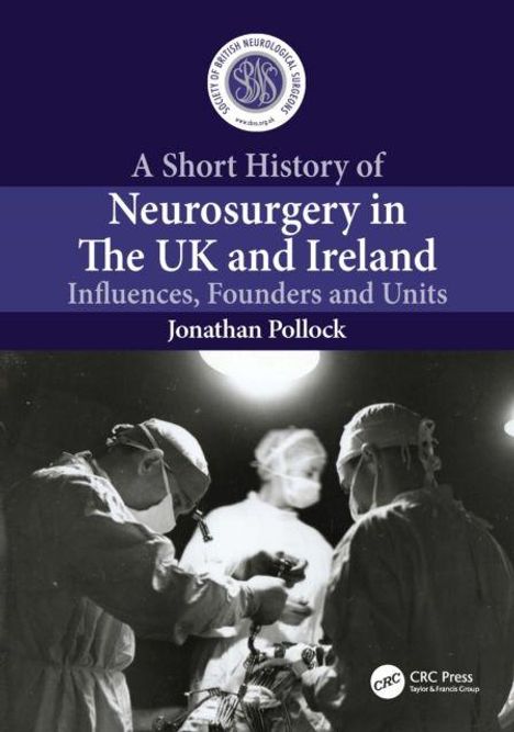 "A Short History of Neurosurgery in The UK and Ireland" von Jonathan Pollock. Drei Chirurgen im Operationssaal.