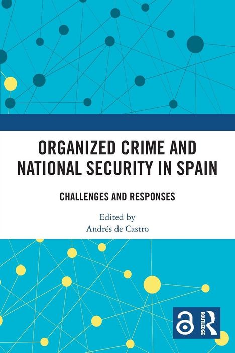 Titel: "Organized Crime and National Security in Spain"; darunter "Challenges and Responses". Viele vernetzte Kreise.