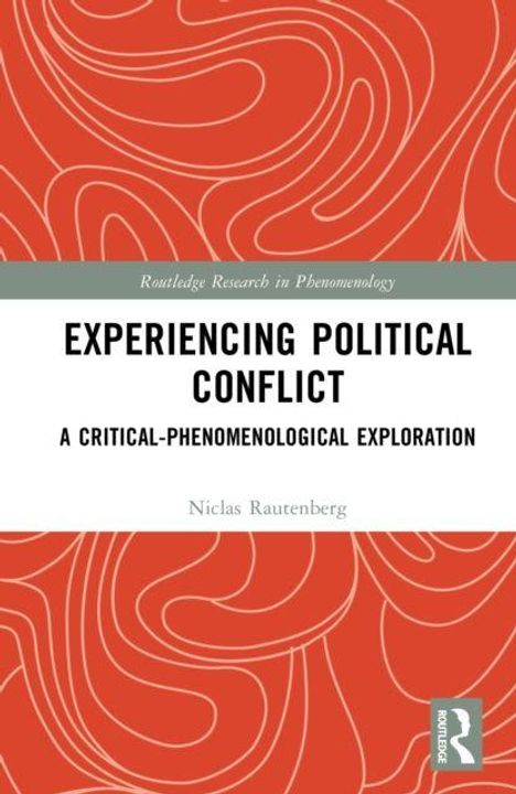 EXPRESSING POLITICAL CONFLICT: A Critical-Phenomenological Exploration. Niclas Rautenberg. Rotes Muster im Hintergrund.