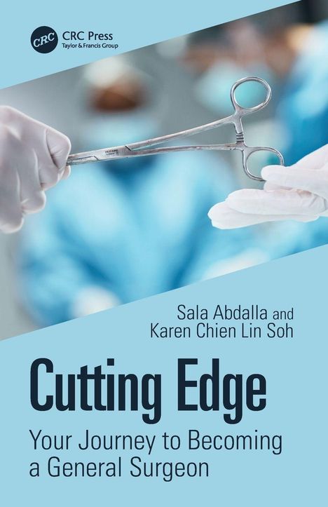 „Sala Abdalla und Karen Chien Lin Soh: Cutting Edge. Your Journey to Becoming a General Surgeon.“ Zwei behandschuhte Hände halten chirurgische Instrumente.