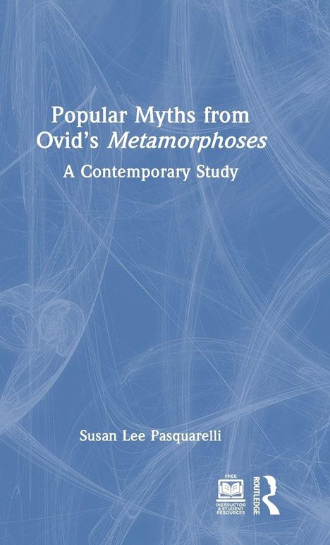 "Popular Myths from Ovid's Metamorphoses: A Contemporary Study" von Susan Lee Pasquarelli. Blaues, strukturiertes Design.