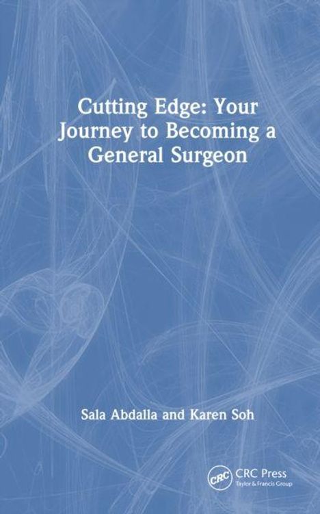 Text: "Cutting Edge: Your Journey to Becoming a General Surgeon" von Sala Abdalla und Karen Soh. Blauer Hintergrund mit Muster.
