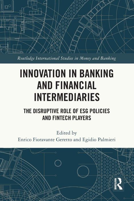 "Innovation in Banking and Financial Intermediaries" von Enrico Fioravante Geretto und Egidio Palmieri. Tech-Design im Hintergrund.
