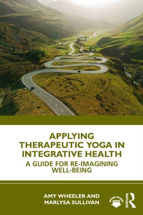 "Applying Therapeutic Yoga in Integrative Health: A guide for re-imagining well-being" auf grünem Hintergrund; Logo unten.