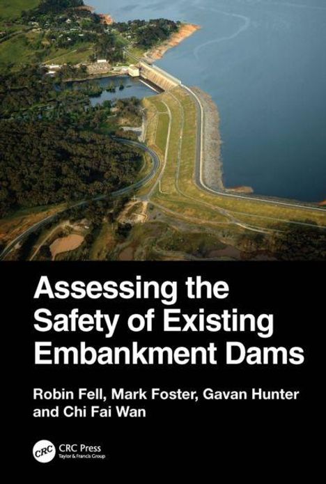 Buchtitel: "Assessing the Safety of Existing Embankment Dams". Autoren: Robin Fell, Mark Foster, Gavan Hunter, Chi Fai Wan.