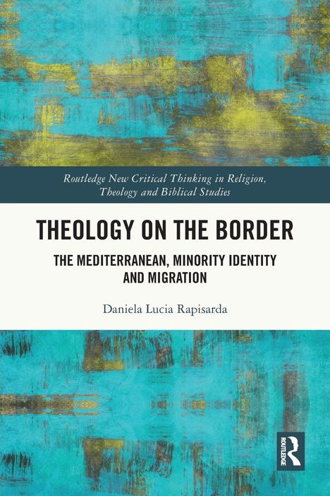 "Theology on the Border: The Mediterranean, Minority Identity and Migration" von Daniela Lucia Rapisarda. Abstrakte, blaue Malerei.